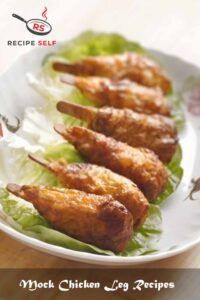 Mock Chicken Leg Recipes Mock Chicken Leg Recipes