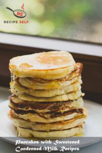 Pancakes with Sweetened Condensed Milk Recipes Pancakes with Sweetened Condensed Milk Recipes