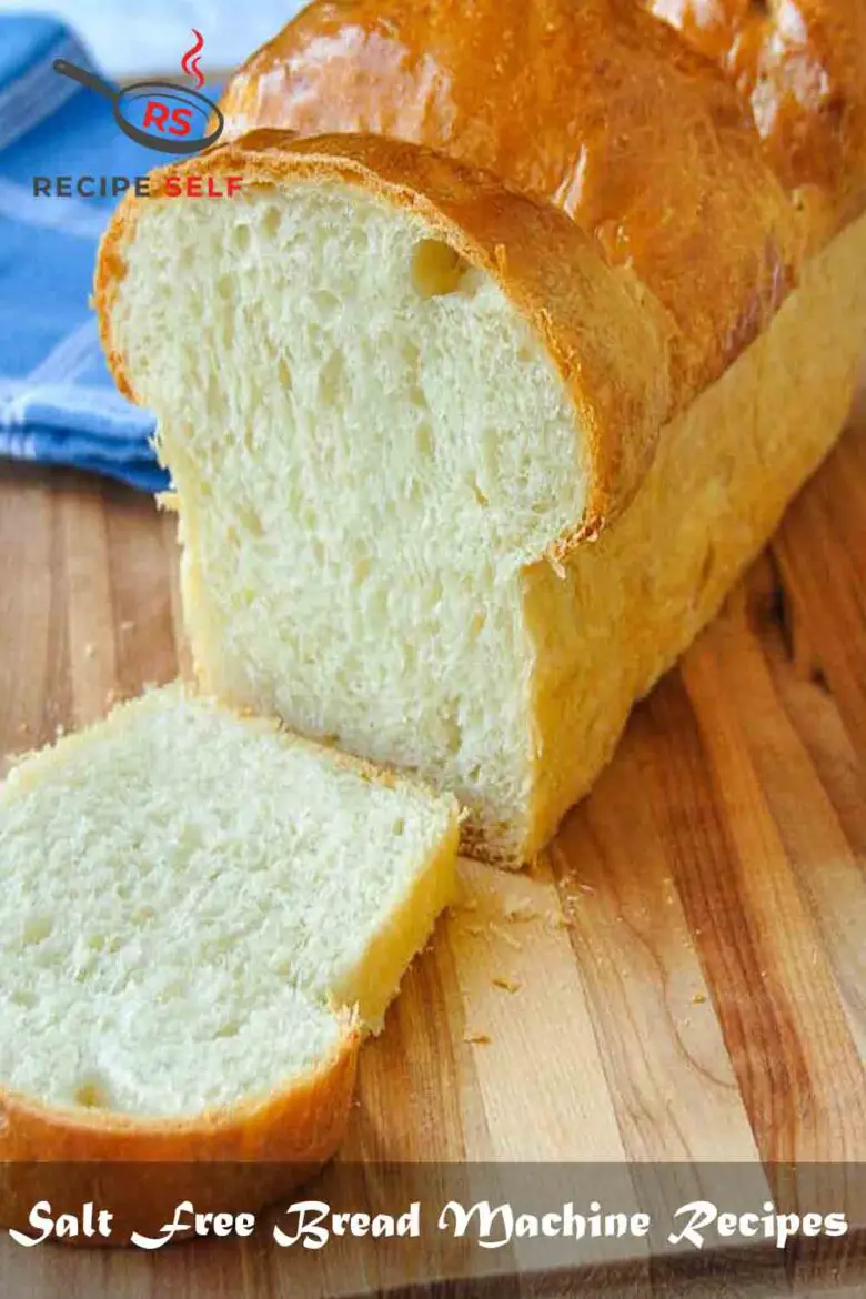 3 Salt Free Bread Machine Recipes October Recipe Self
