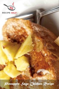 Pineapple Sage Chicken Recipe Pineapple Sage Chicken Recipe