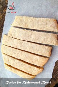 Recipe for Unleavened Bread Recipe for Unleavened Bread