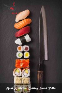 Best Knife for Cutting Sushi Rolls Best Knife for Cutting Sushi Rolls
