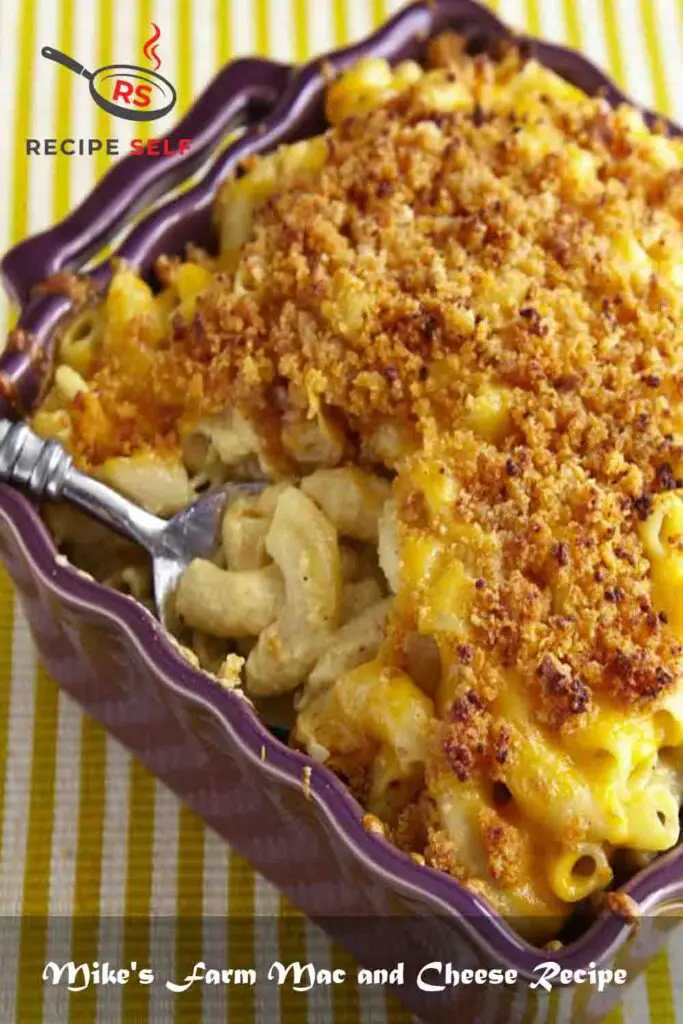 Mike's Farm Mac And Cheese Recipe August 2022 Recipe Self