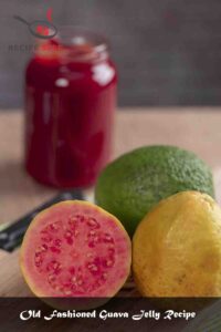 Old Fashioned Guava Jelly Recipe Old Fashioned Guava Jelly Recipe
